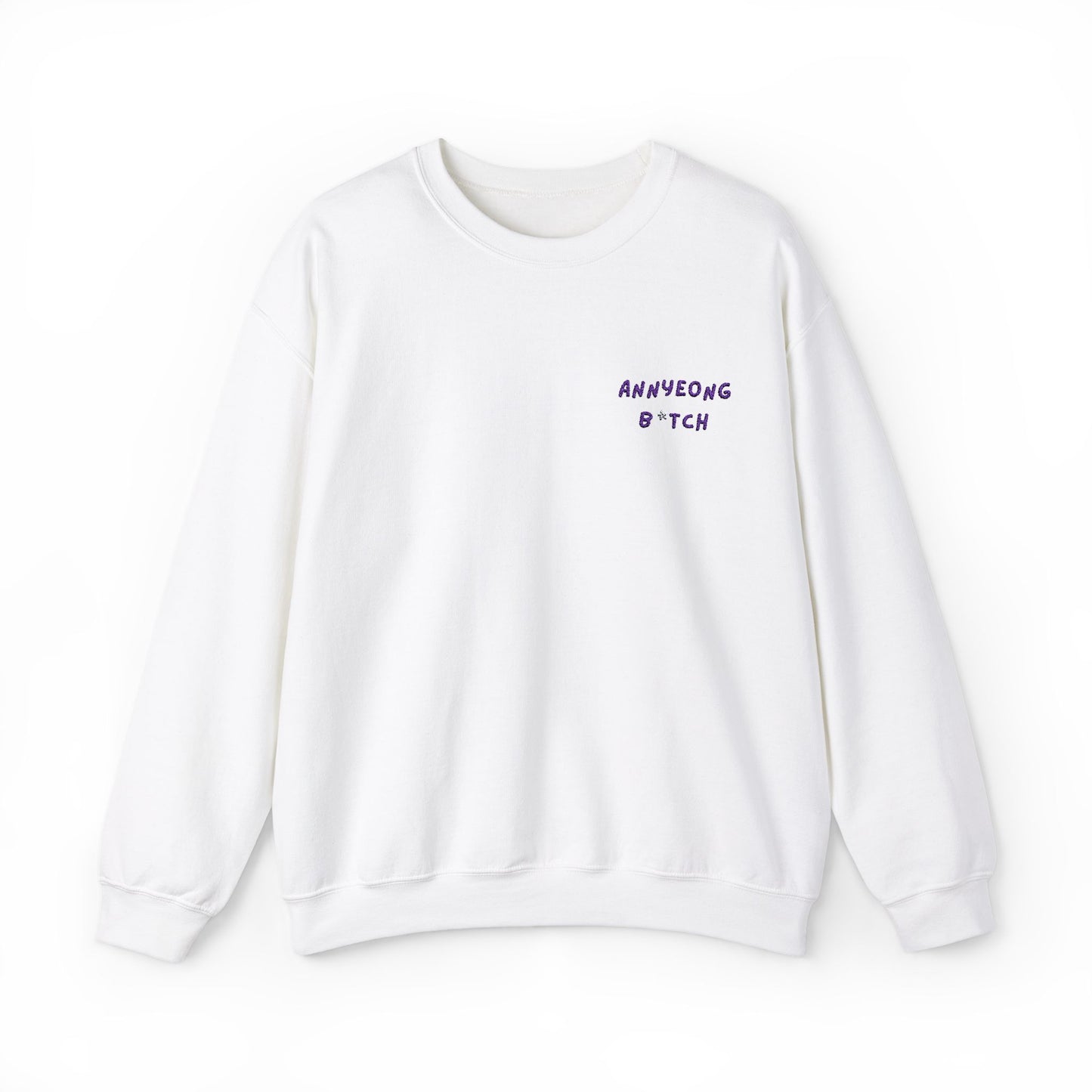 Embroidered ANNYEONG B*TCH  Unisex Heavy Blend™ Crewneck Sweatshirt