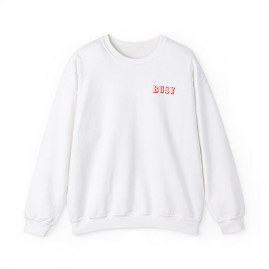 BUSY  Crewneck Sweatshirt